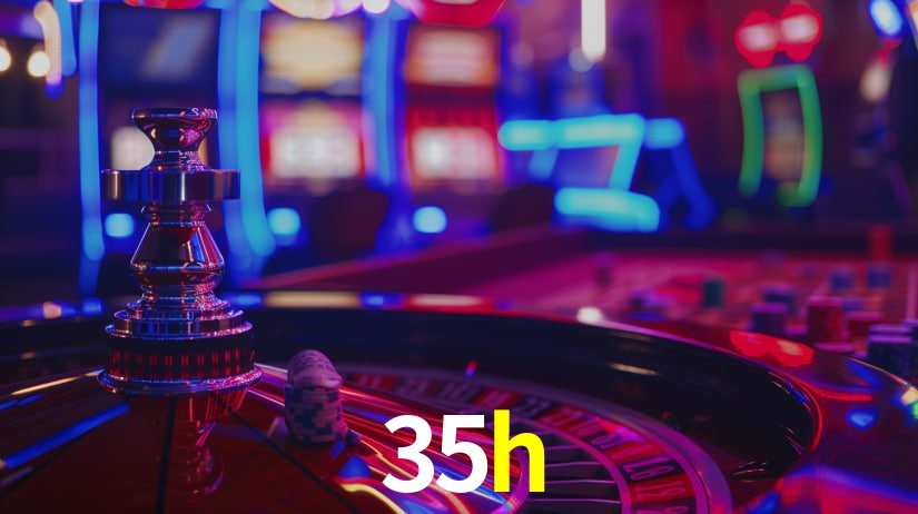 35h: Jogos de Caça-Níqueis-Altas Recompensas, Roleta-Velocidade, Blackjack-Desafios Máximos